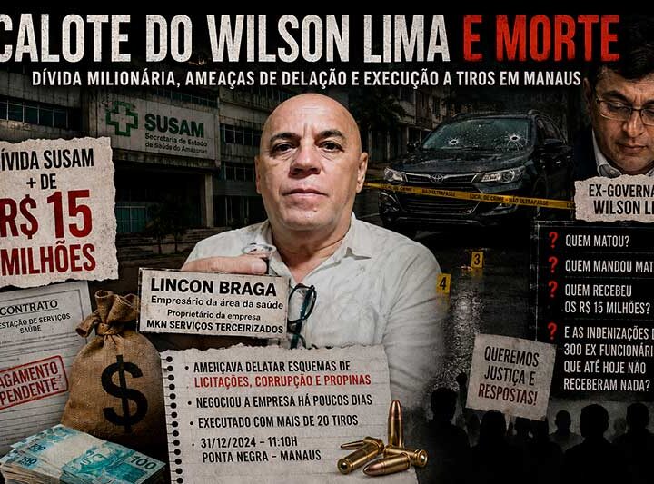 Calote na saúde, dívida milionária e assassinato de empresário levantam perguntas no Amazonas