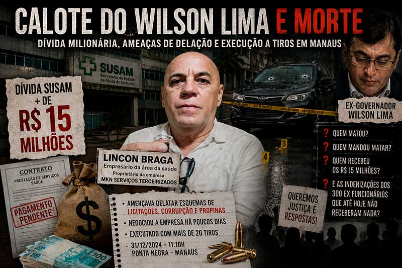Calote na saúde, dívida milionária e assassinato de empresário levantam perguntas no Amazonas